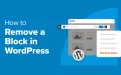 如何删除 WordPress 中的块