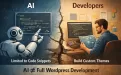 AI 在 WordPress 高度定制开发中的真实价值：被夸大的革命，还是有限的工具？